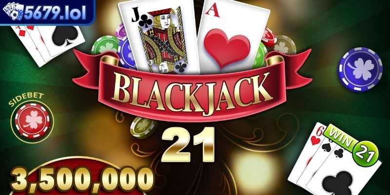 Blackjack online 5679 Hành Động Và Bí Quyết Tối Ưu Cơ Hội 1 Khám phá luật chơi Blackjack online tại 5679